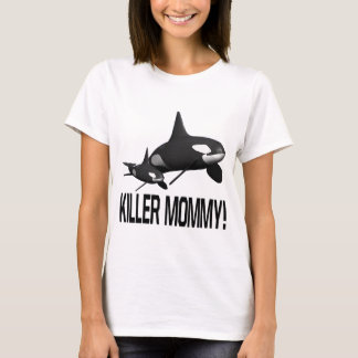Mörder-Mama T-Shirt
