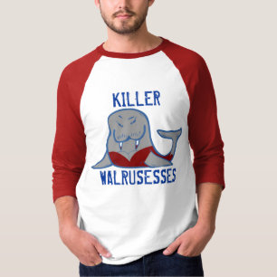 Mörder Walrusesses T-Shirt