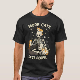 More Cats Less People Skeleton Funny Cat t shirt 