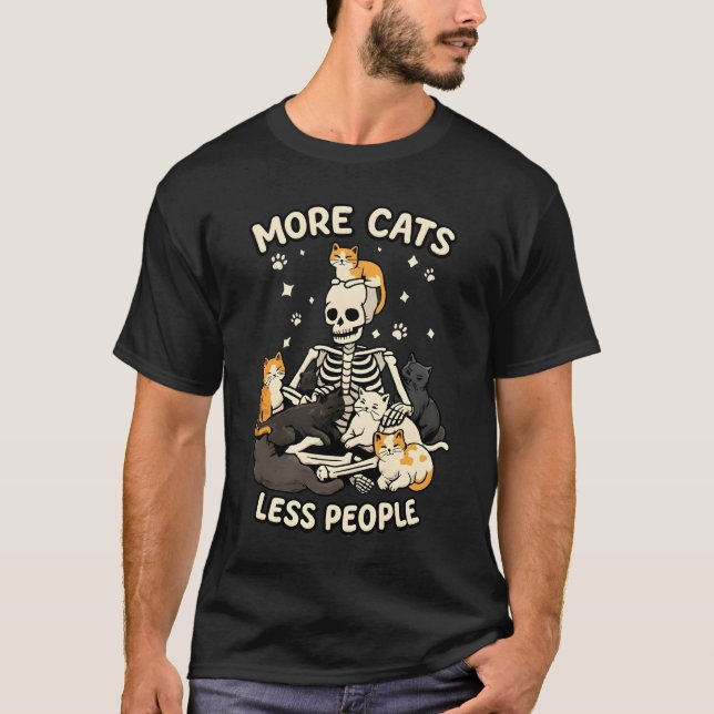 More Cats Less People Skeleton Funny Cat t shirt  (Vorderseite)