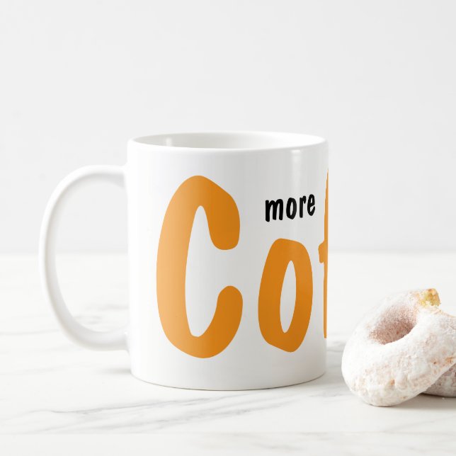 More Coffee Please Mugs  Kaffeetasse (Mit Donut)