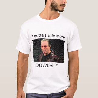 More DOWbell T-Shirt
