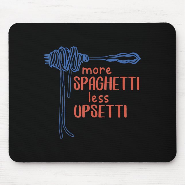 More Spagetti Less Etti Funny Foodie Spaghetti  Mousepad (Vorne)