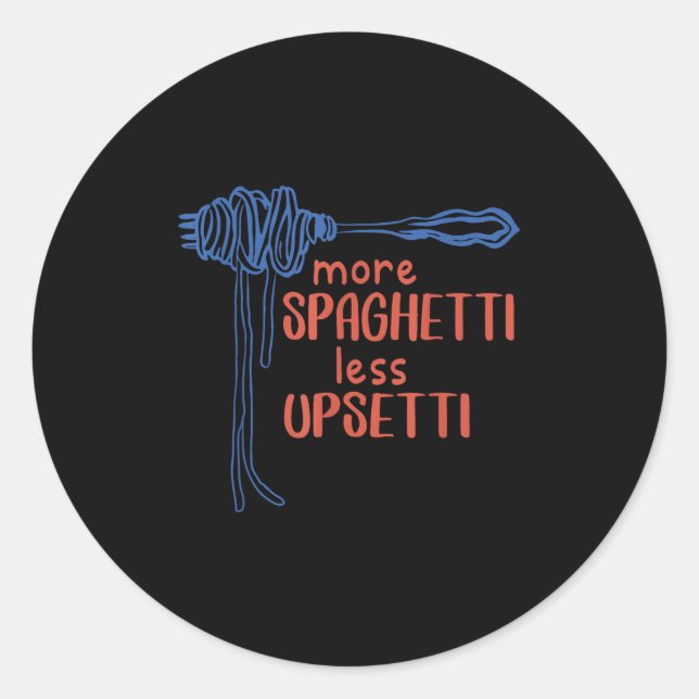 More Spagetti Less Etti Funny Foodie Spaghetti  Runder Aufkleber (Vorderseite)