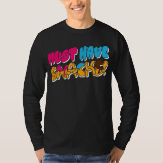 Morejstu Merch Jstu muss Snacks haben T-Shirt