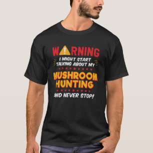 Morel Mushroom Jagd Fungi Hunter Joke Graphic T-Shirt