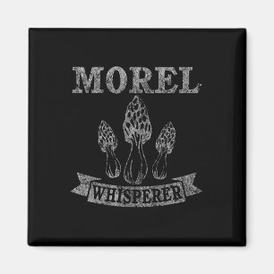 Morel Mushroom Whisperer Funny beunruhigt Magnet