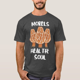 Morels heilen das Soul Funny Fungi Pilz essbar F T-Shirt