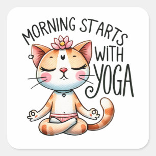 "Morgen beginnt mit Yoga" Funny Cat Lovers Quadratischer Aufkleber