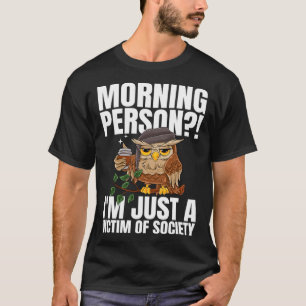 Morgen bin ich nur ein Opfer des Gesellschaftskaff T-Shirt