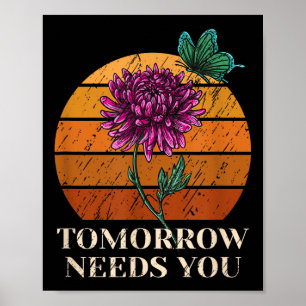 Morgen brauchen Sie psychische Gesundheit Selbstmo Poster