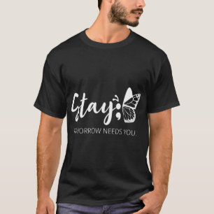 Morgen brauchen Sie Semicolon Mental Health Suppor T-Shirt
