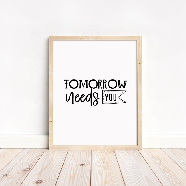 Morgen Braucht Dich - Minimalistischer Motivations Poster (Tomorrow Needs You - Minimalist Motivational Quote Poster in a neutral wooden frame)