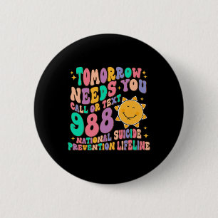 Morgen braucht man Text 988 National Suicide Button
