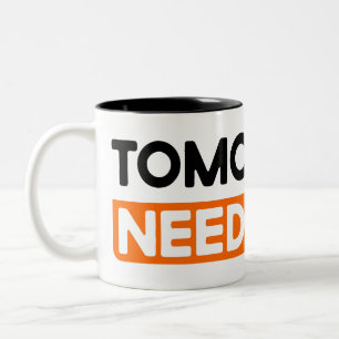 Morgen braucht Motivierend Sprichwort-Tasse Zweifarbige Tasse