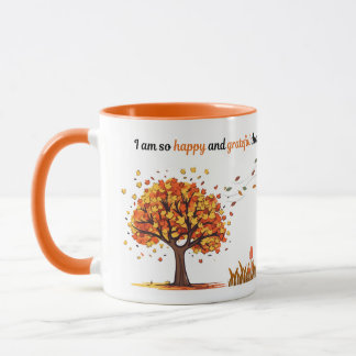 Morgen Dankbarkeit Tasse: Ich bin so glücklich, da Tasse
