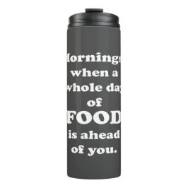 Morgen... Funny Food-Zitat Thermosbecher
