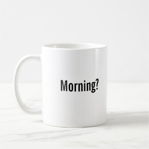 "Morgen? Herausforderung geltende" Tasse