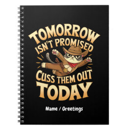 Morgen ist nicht versprochen, sie heute ausreden notizblock