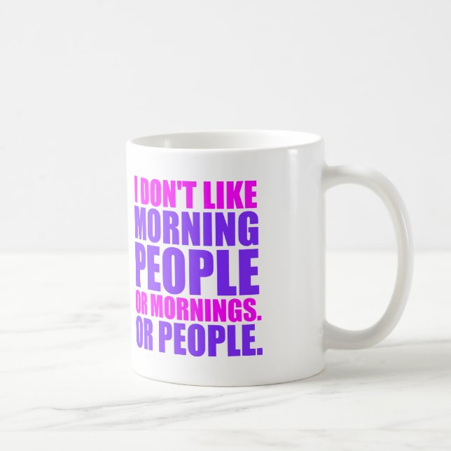 MORGEN-LEUTE (lustiges Zitat) Kaffeetasse (Rechts)
