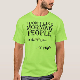 Morgen-Leute-T - Shirt