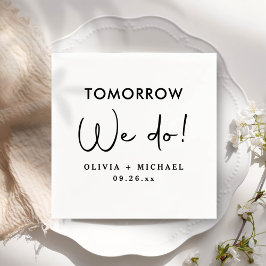 Morgen machen wir Probe-Dinner Napkins Serviette