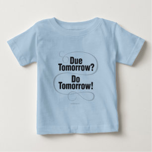 Morgen? Tu morgen! Baby T-shirt