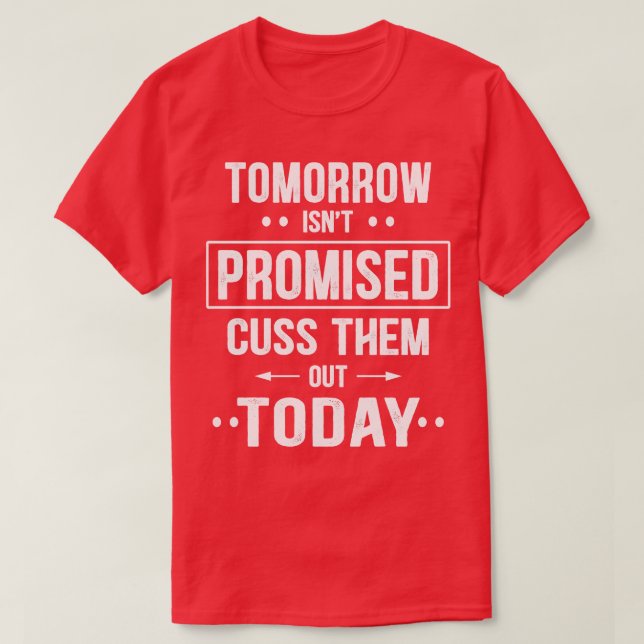 Morgen wird versprochen, sie heute lustig zu disku T-Shirt (Design vorne)
