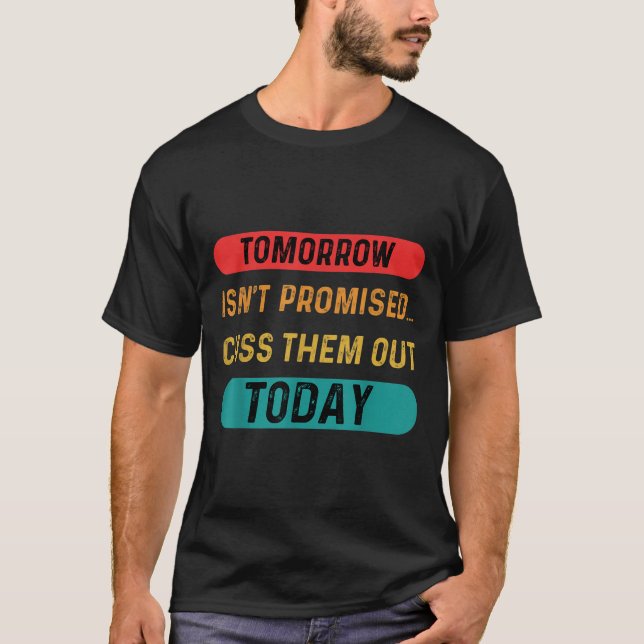 Morgen wird versprochen, sie heute wieder auseinan T-Shirt (Vorderseite)