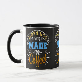 Morgen wurden für Kaffee gemacht Tasse