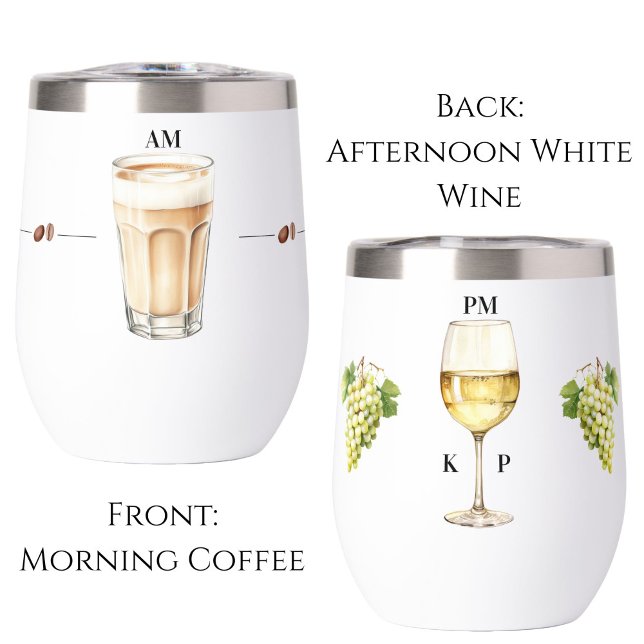 Morgenkaffee Abend Weißer Weintrauber (Morning coffee afternoon white wine tumbler)