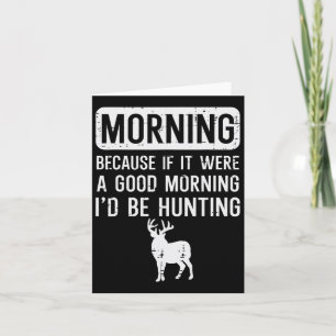 Morgens, denn wenn gut Jagd lustige Jäger Männer W Karte