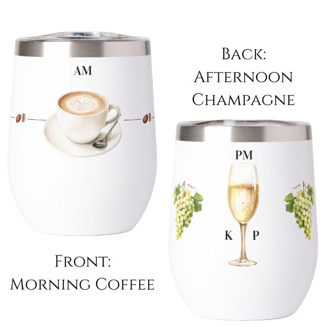 Morgens Kaffee Abend Champagne Time Tumbler (Morning Coffee Afternoon Champagne Wine Tumbler)