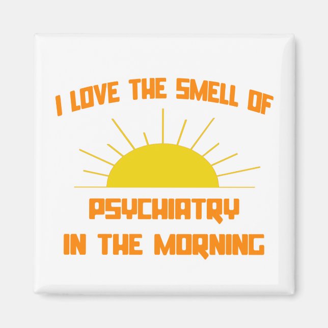 Morgens riecht nach Psychiatrie Magnet (Vorne)
