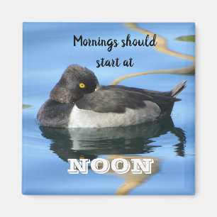 Morgens sollte Noon Sleepy Schwarz-weiß Duck begin Magnet