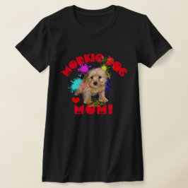 Morkie Mama Hund Lover Beste Hündin Mama je T-Shirt