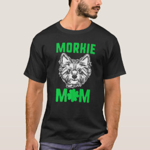 Morkie Mama St Patricks Yorkshire Maltese Terrier T-Shirt