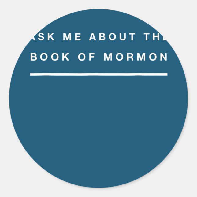 Mormon Fragte mir über das Buch Mormon Design Runder Aufkleber (Vorderseite)
