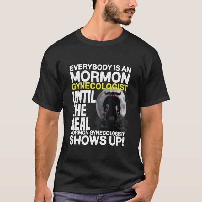 Mormon Gynäkologe Dunkler Spaß Odselig spezifische T-Shirt (Vorderseite)