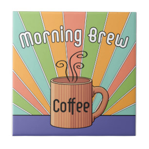 Morning Brew-Kaffee Fliese