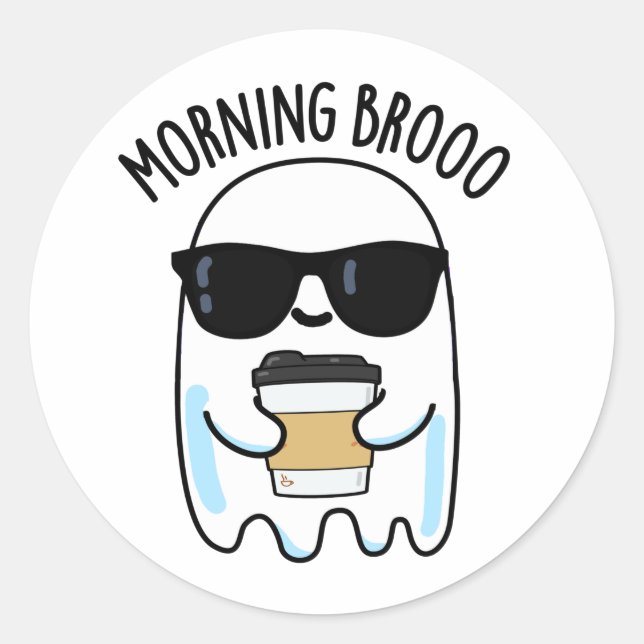 Morning Broo Funny Ghost Kaffeepause Runder Aufkleber (Vorderseite)