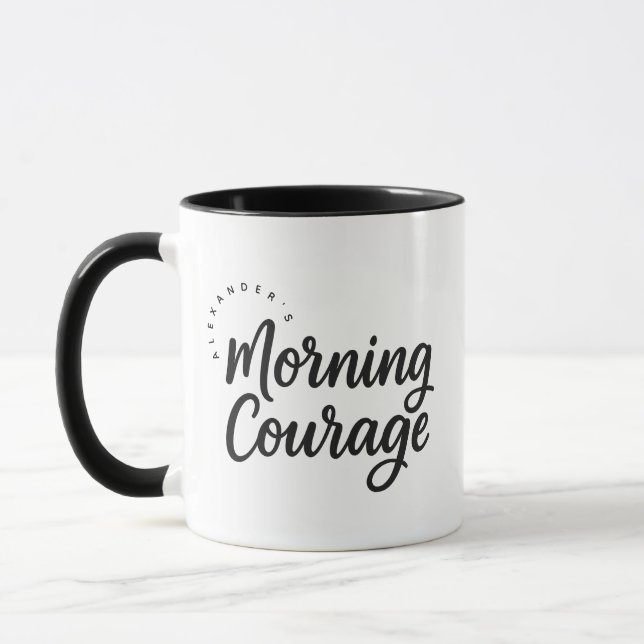 Morning Courage Personal Gift Coffee Tasse (Links)