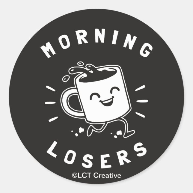 Morning Losers Runder Aufkleber (Vorderseite)