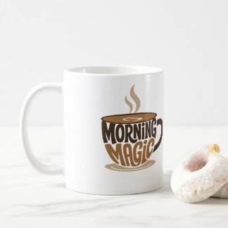 Morning Magic Kaffee | Lustige Kaffee-Typografie Kaffeetasse