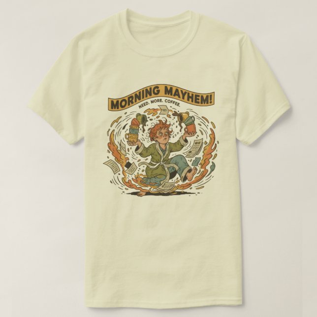 Morning Mayhem - Funny Coffee Chaos T-Shirt (Design vorne)