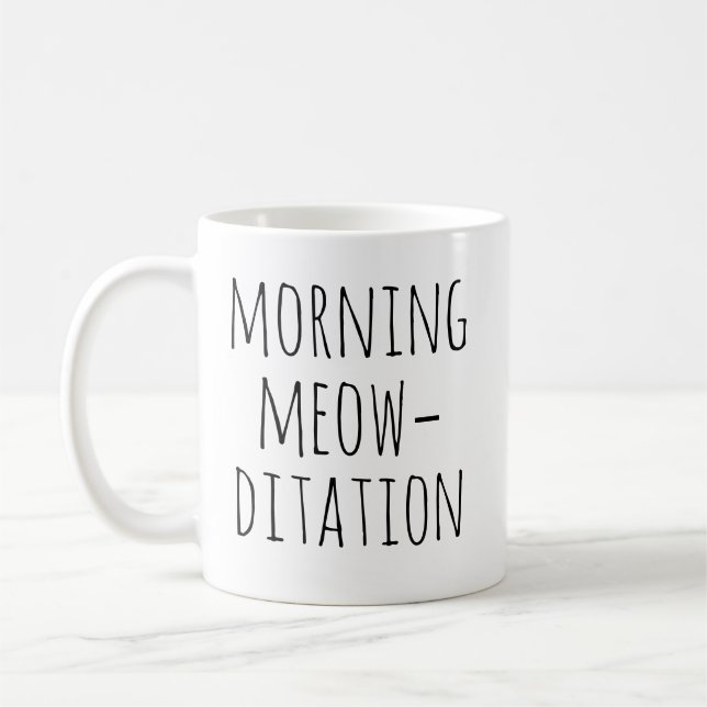 Morning Meow‑ditation Calm Typography Cat Kaffeetasse (Links)
