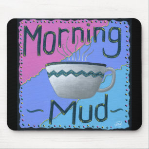 Morning Mud Pad Mousepad