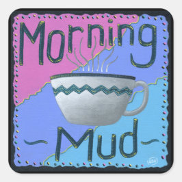 Morning Mud Square Sticker