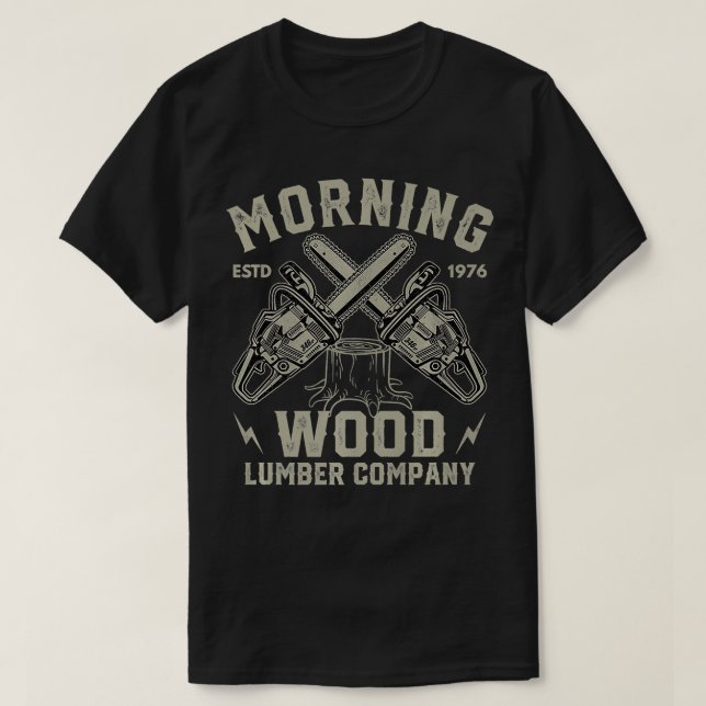 Morning Wood Lumber Company Funny Lumberjack Logge T-Shirt (Design vorne)