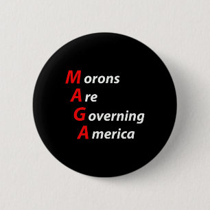 Moronen regieren Amerika gegen Trump politisch Button